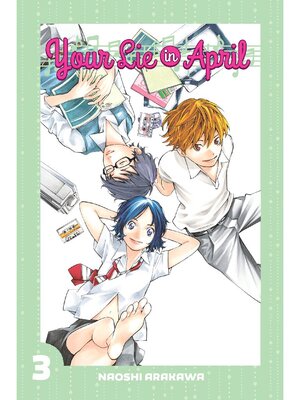 cover image of Your Lie in April, Volume 3